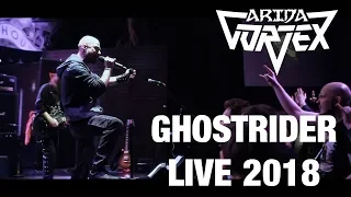 Arida Vortex - Ghostrider - Live 2018 (multicam HD)