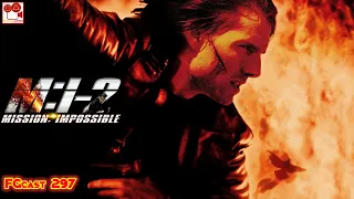 Миссия невыполнима 2 (Mission: Impossible II, 2000) — FGcast #297