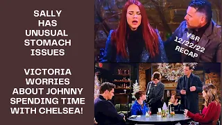 RECAP December 22nd 2022 | The Young & The Restless | SALLY MYSTERY STOMACH ISSUES & DANNY IS BACK!