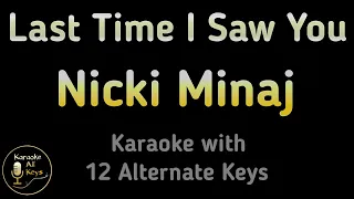 Nicki Minaj - Last Time I Saw You Karaoke Instrumental Lower Higher Male & Original Key