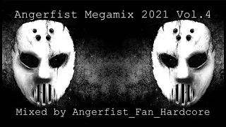 Angerfist Megamix 2021 Vol.4 - Mixed by Angerfist_Fan_Hardcore