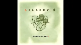 ĐORĐE BALAŠEVIĆ - THE BEST OF VOL. 3 (Kompilacija pesama) HD