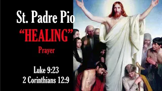 PADRE PIO - "HEALING PRAYER" - "Let it be done for you according to your FAITH." Matthew 8:13