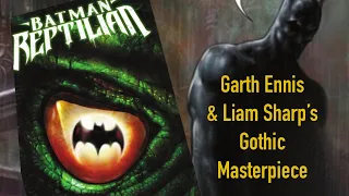 BATMAN: REPTILIAN BY GARTH ENNIS & LIAM SHARP