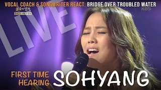 Vocal Coach & Songwriter React to Bridge Over Troubled Water, Lean On Me, & Arirang - SoHyang