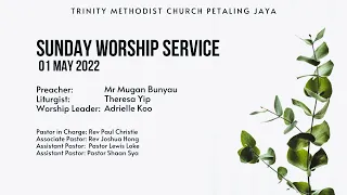 01 May 2022 - Trinity Methodist Church PJ Worship Service