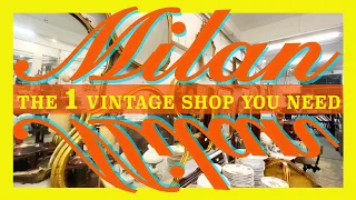 #1 Vintage Shop You Can't Miss in Milan! + Haul!