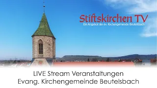 Gottesdienst am 12. Mai 2024, 10:00, aus der Stiftskirche Beutelsbach