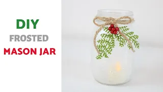 *DIY* FROSTED MASON JAR | EASY CHRISTMAS DECOR | CANDLE HOLDER