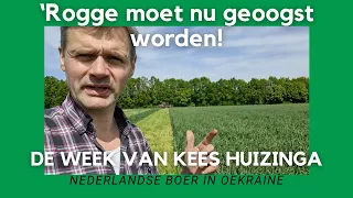 Oekraïne-vlogger Kees Huizinga: ‘Rogge moet nú geoogst worden!’
