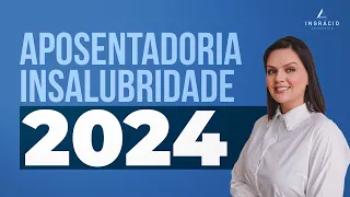 Como está a aposentadoria especial em 2024?