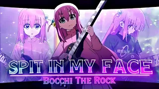 Spit In My Face - Bocchi The Rock [EDIT/AMV]!