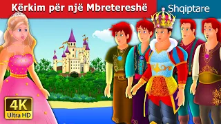 Kërkim për një Mbretereshë | Quest for a Queen Story | Perralla Shqip @AlbanianFairyTales