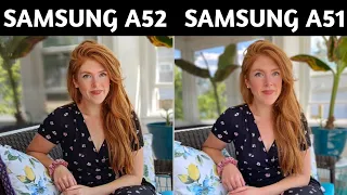 Samsung Galaxy A52 vs Samsung Galaxy A51 Camera Comparison