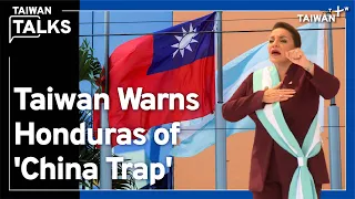 Taiwan To Lose 82-Year Ties With Honduras | Taiwan Talks EP94