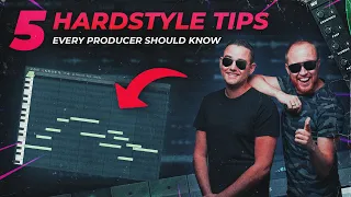 5 HARDSTYLE TIPS EVERY PRODUCER SHOULD KNOW | How To Hardstyle