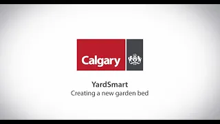 City of Calgary - Yardsmart - Creating a New Garden Bed