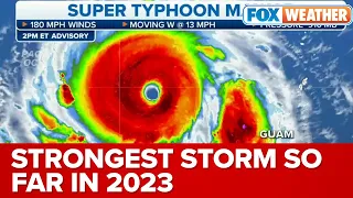 Super Typhoon Mawar Strongest Storm On Earth So Far In 2023, Winds Now At 180 mph