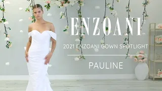 Wedding Gown Spotlight - Enzoani PAULINE from the 2021 Bridal Collection