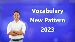 Vocabulary new pattern 2023.