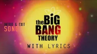 The Big Bang Theory Intro & Exit WITH Lyrics