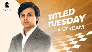 Titled Tuesday FM Suyarov Muhammadzohid bilan | Sky Chess Live №11