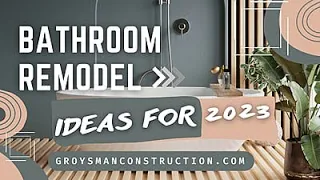 BATHROOM REMODEL IDEAS FOR 2023