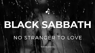 Black Sabbath - No Stranger to Love (1986) Lyrics Video