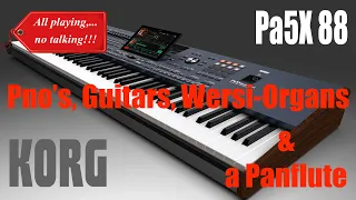 Korg Pa5X - Pno's, Guitars, Wersi-Organs and a Panflute (All playing, no talking)