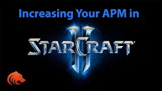 How to Increase Your APM in StarCraft 2