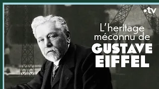 Gustave Eiffel, l'héritage méconnu - Culture Prime