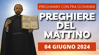 Le Preghiere del Mattino di oggi 04 Giugno 2024 - Martedì della IX Settimana del T. O.