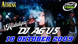 NOSTALGIA DJ AGUS 10 OKTOBER 2009 FULL BASS || ATHENA BANJARMASIN