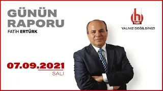 #CANLI | Fatih Ertürk ile Günün Raporu | 7 Eylül 2021  | #HalkTV