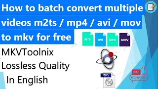How to batch convert multiple videos any format mp4 to mkv using MKVToolnix Lossless Quality 2021