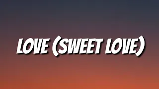 Little Mix - Love (Sweet Love) Lyrics