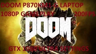 P870KM1-G Doom 200+FPS Ultra With Laptop Temps & Statistics!