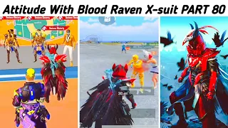 Attitude With Blood Raven X-suit 😈 & MAX PHARAOH X-SUIT  ( Part 80 ) | Hey Noob Gaming