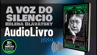 Áudio Livro: Helena Blavatsky - A Voz Do Silêncio - PORTUGUÊS - COMPLETO PTBR