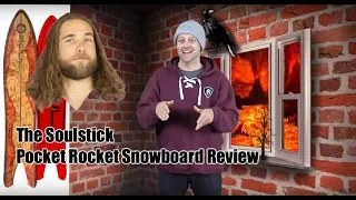 The Soulstick Pocket Rocket Snowboard Review