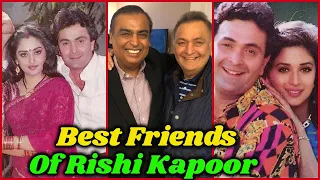 10 Best Friends of Rishi Kapoor