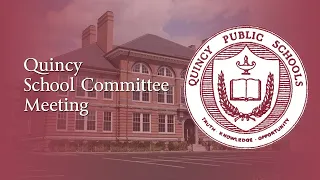 Quincy School Committee: March 6, 2024