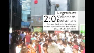 360 Grad Video - Das war das Public Viewing - Aalen - 27.06.2018 - Südkorea vs. Deutschland