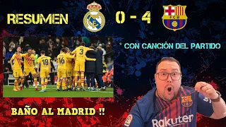 RESUMEN DEL REAL MADRID 0 - 4 BARÇA !!  BAÑO DE LA XAVINETA AL MADRID !!   *CANCIÓN DEL PARTIDO 😂 *