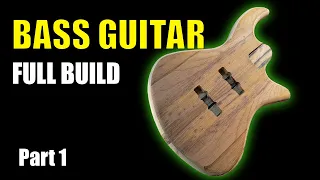 Bass Guitar Build from Scratch Part 1 - Making the Body