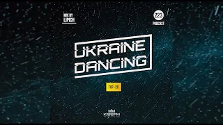 Ukraine Dancing Chart. TOP-20 - Podcast #223 (Hotmix by Lipich) [Kiss FM 25.02.2022]