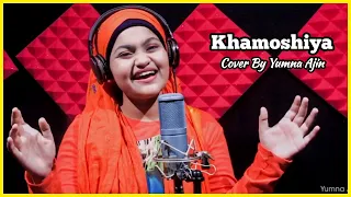 Khamoshiya Cover By Yumna Ajin | HD VIDEO