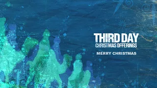 Third Day -  Merry Christmas (Official Audio)