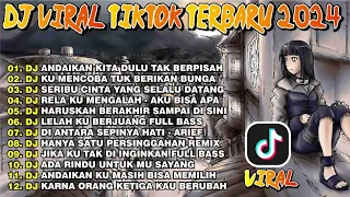 DJ VIRAL TIKTOK TERBARU 2024 FULL BASS | ANDAIKAN DULU KITA TAK BERPISAH REMIX TERBARU