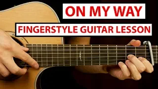 Alan Walker - On My Way | Fingerstyle Guitar Lesson (Tutorial) How to Play Fingerstyle